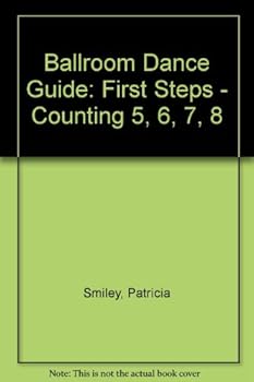 Ballroom Dance Guide: First Steps - Counting 5, 6, 7, 8