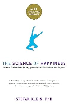 Paperback The Science of Happiness: How Our Brains Make Us Happy - and What We Can Do to Get Happier Book