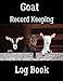Produktbild Goat Record Keeping Log Book: Goat Farm Record Book Perfect for goat owners this book is designed to keep all the information about your goats in one place