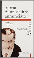 Storia Di Un Delitto Annunciato: Le Ombre del Caso Moro 8835944775 Book Cover