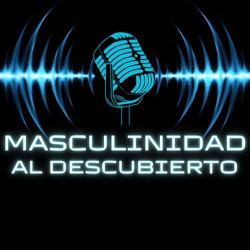 Masculinidad al Descubierto cover art