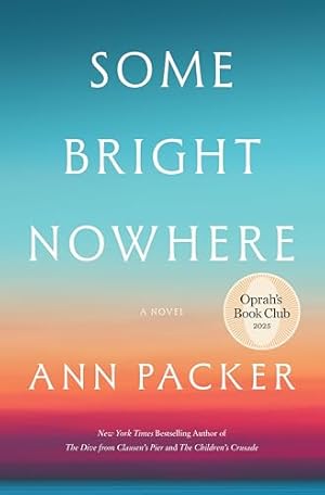 Some Bright Nowhere: Oprah’s Book Club: A Novel