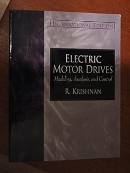 Paperback Electric Motor Drives Modeling, Analysis, and Control,2001 International Edition [Unknown] Book