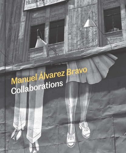 Yale University Press - Manuel Alvarez Bravo: Collaborations - -27%