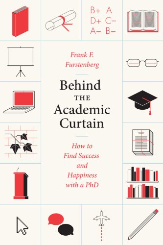 Behind the Academic Curtain: How to Find Success and Happiness