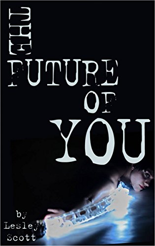 The Future of You (English Edition)