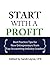 Start with a Profit: Best Practice Tips for New Entrepreneurs from Top Accounting Industry Leaders