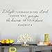 Delight Yourself in The Lord Vinyl Bible Verse Wall Sticker Joshua Psalm Wall Art Inspirational Quotes and Saying Home Decor Mural Sticker (AY1811 Delight Lord 42X118CM)