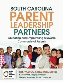 Paperback South Carolina Parent Leadership Partners: Educating and Empowering a Diverse Community of Parents Book