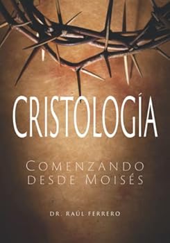 Paperback Cristología: Comenzando desde Moisés (Spanish Edition) [Spanish] Book