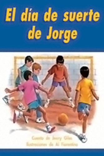 El dia de suerte de Jorge (Jordan's Lucky Day): Leveled Reader 6pk turquesa (turquoise) (Rigby PM Coleccion) (Spanish Edition)