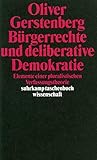 Bürgerrechte und deliberative Demokratie: Elemente einer pluralistischen Verfassungstheorie
