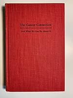 The Cancer Connection: And what we can do about it 0395251788 Book Cover