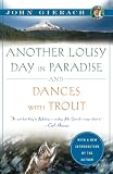 Another Lousy Day in Paradise and Dances with Trout