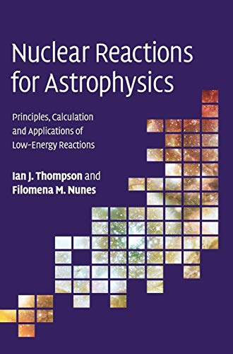 Nuclear Reactions for Astrophysics: Principles, Calculation and Applications of Low-Energy Reactions