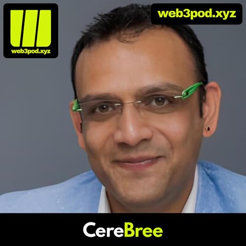 309: Building a Platform for Life: How Sunil Raina’s CereBree Is Redefining AI and Web3 cover art