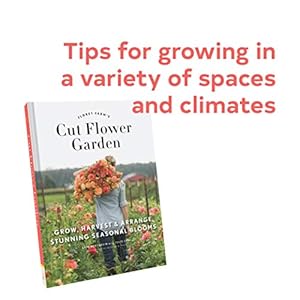 Floret farms cut flower garden grow harvest and arrange stunning seasonal blooms floret farms x chronicle books hardcoverillustrated march 7 2017  urban country home decor