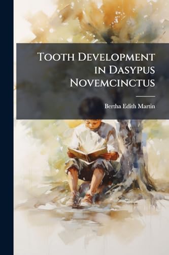 Tooth Development in Dasypus Novemcinctus
