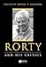 Rorty and His Critics