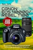 canon eos 4000d price  Canon EOS 4000D/Rebel T100 User Guide: The Complete Step By Step Illustrated Manual to Mastering the EOS 4000D for Beginners