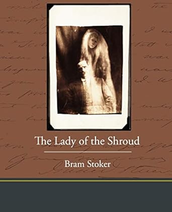 The Lady of the Shroud: Stoker, Bram: 9781438533728: Amazon.com: Books