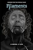 Filaments: Horror for the Female Gaze