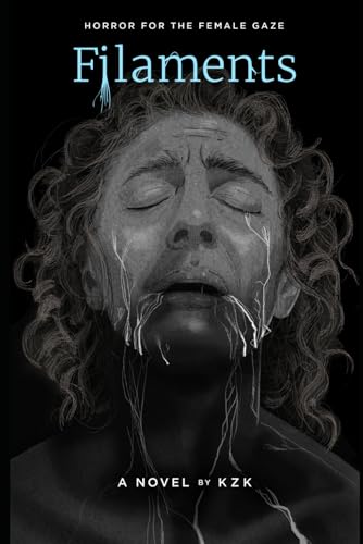 Filaments: Horror for the Female Gaze