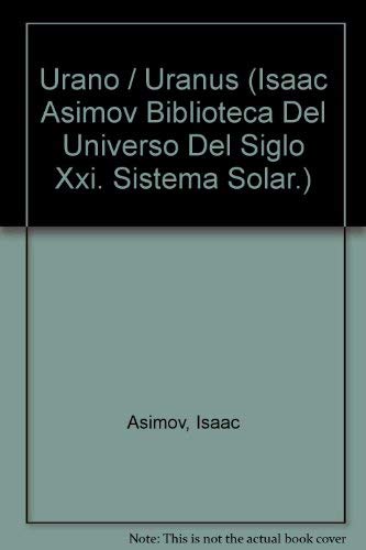 Urano / Uranus (Isaac Asimov Biblioteca Del Uni... [Spanish] 0836838769 Book Cover