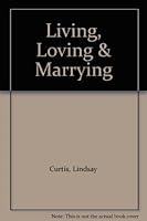 Living, Loving & Marrying B000H5BTJE Book Cover