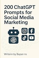 2,000+ ChatGPT Prompts for Business & Marketing: The Ultimate AI-Powered Guide for Entrepreneurs, Marketers & Creators: Boost Sales, Save Time & Scale ... Marketing Strategy, and Business Growth B0F5PS53R8 Book Cover