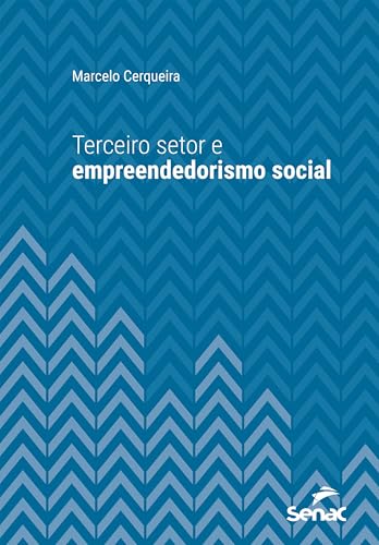 Terceiro setor e empreendedorismo social (Série Universitária)
