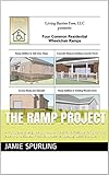The Ramp Project: A comprehensive guide on how to make an accessible ramp for the elderly or disabled. Practical house remodeling ideas and tips.