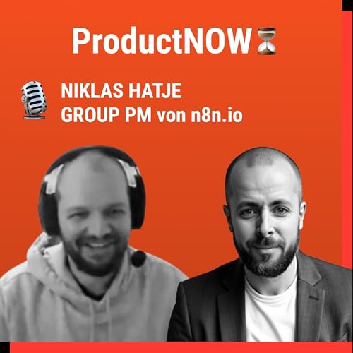 Niklas Hatje – Group PM bei n8n.io über Product Taste, Intuition und AI-Toolstacks