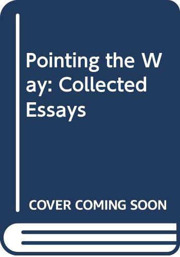 Pointing the Way: Collected Essays 0391036556 Book Cover