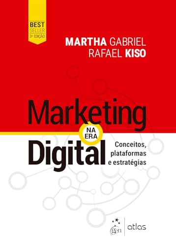 Marketing Na Era Digital - Conceitos, Plataformas e Estratégias