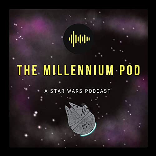 『The Millennium Pod- A Star Wars Podcast』のカバーアート