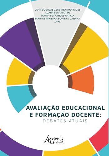 Avaliação Educacional e Formação Docente: Debates Atuais