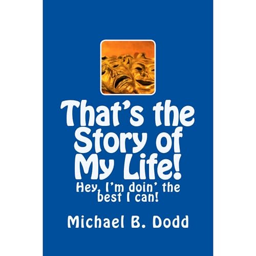 That's the Story of My Life! Audiolibro Por Michael Dodd arte de portada