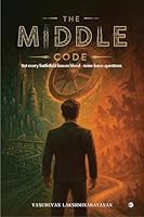 The Middle Code: Not Every Battlefield leaves blood - some leave questions. 9367072864 Book Cover