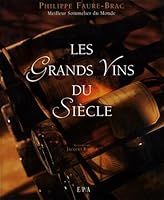 Les Grands Vins du Siècle 2851205501 Book Cover