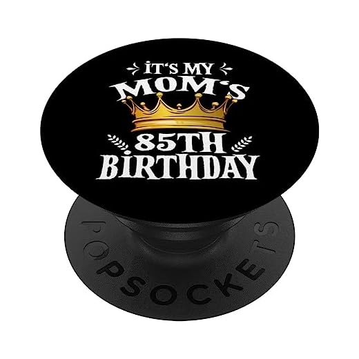 It's My Mom's 85th Birthday Crown - Corona de cumpleaños 85 para mujer PopSockets PopGrip Intercambiable