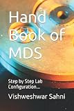 Hand Book Of MDS: Step by Step Lab Configuration...
