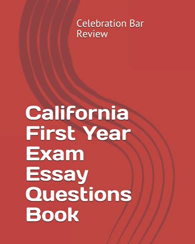 California First Year Exam Essay Questions Book