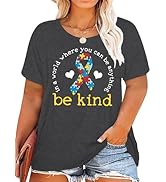 Plus Size Autism Awareness Shirts for Women Be Kind Kindness Tees Awareness Ribbon Support Tops