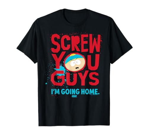 South Park Screw You Guys I'm Going Home Eric Cartman Quote T-Shirt