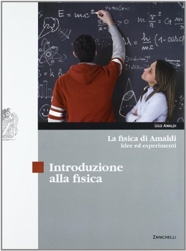  La fisica di Amaldi. Idee ed esperimenti. Introduzione alla fisica-Meccanica. Per le Scuole superiori. Con CD-ROM