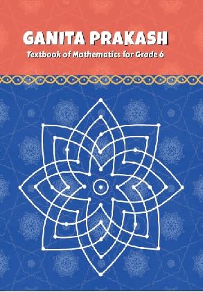 GANITA PRAKASH Textbook of Mathematics for Grade 6 NCERT/CBSE Class 6