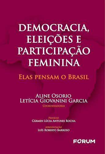 Democracia, eleições e participação feminina: elas pensam o Brasil