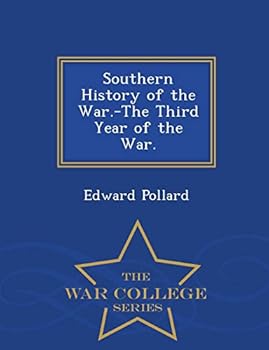 Paperback Southern History of the War.-The Third Year of the War. - War College Series Book