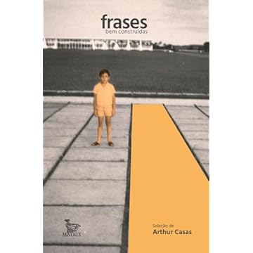 Capa do livro Frases bem construídas: Seleção de Arthur Casas